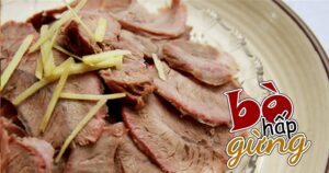 Cách chế biến thịt bò hấp gừng đơn giản mà dinh dưỡng